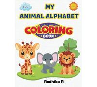 My Animal Alphabet Coloring Book: Learn ABCs with 26 Cute Animals - A Coloring Adventure for Toddlers