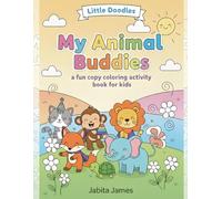 My Animal Buddies: a fun copy coloring activity book for kids (Little Doodles)