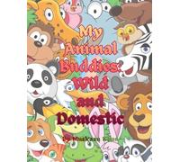 My Animal Buddies: Wild & Domestic Animals