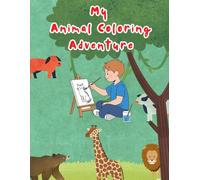 My Animal Coloring Adventure: Fun & Easy Animal Coloring Book for Kids Ages 3-8: Big Animal Pictures to Color, Learn, and Play with - Including Matching Game & Certificate of Completion!