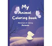 My animal coloring book: 100 different animal for coloring