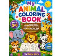 My animal coloring book: A fun animal themed coloring book for kids aged 3 to 6, with easy to color pictures that spark creativity and support early learning