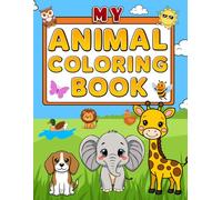 My Animal Coloring Book for Kids: 50 Animal Coloring Pages with Tracing Words and Simple Sentences to Build Vocabulary - Featuring Land Animals, Sea ... Animals for Preschool and Kindergarten Kids