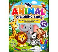 My Animal Coloring Book for Kids Ages 3-6: Fun and Easy Animal Coloring Pages for Toddlers and Preschool Kids | Cute Zoo, Farm, and Wild Animals Coloring Activity Book for Boys and Girls