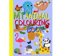 My Animal Coloring Book: Fun Cozy Animal Coloring Book For Adults, Teens, Kids, Enjoy Amazing Animal Adventure!