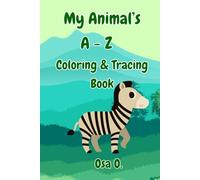 My Animal Coloring & Tracing Book: Coloring and Tracing