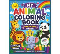 My Animal Colouring Book for Kids Ages 4-8: 100 pages (50 single-sided colouring pictures), welcome page, 'this book belongs to' page