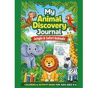 My Animal Discovery Journal: Jungle & Safari Animals
