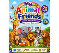 My Animal Friends: A Bilingual Animal Activity Book in English & Tamil for Kids Ages 3 - 8