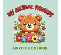 My Animal Friends: Livro de colorir