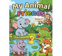 My Animal Friends - Volume 1: Cute and Simple Animal Coloring Book for Kids Ages 3-6