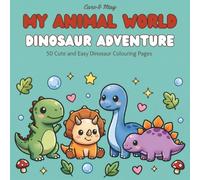 My Animal World Dinosaur Adventure: 50 Dinosaur Adventures to Colour, Discover & Find | A Screen-Free Activity Book