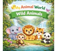 My Animal World - Wild Animals