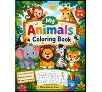 My Animals Coloring Book: Cute Jungle, Farm, Zoo, and Pet Animals for Creative Learning and Screen-Free Fun