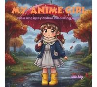 my anime girl: cute anime colouring book for girls