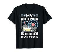 My Antenna Is Bigger Than Yours Radio HAM Radioaficionados Camiseta