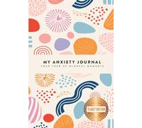 My Anxiety Journal: 1 Year Guided Journal to Conquer Stress, Understand Triggers, Elevate Self-Care, Track Moods, and Build Resilience for a Peaceful Mindset