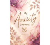 My Anxiety Journal - A Guided Journal for Anxiety Relief, Overthinking and Stress: Prompts for Reflection, Grounding Exercises, Emotional Regulation ... Mental Wellness. Pink and Gold Marble Cover.