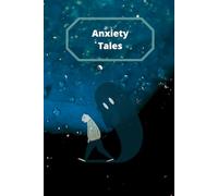 My Anxiety Tales: My worries real or imagined. Dealing with them or running away from them. Composition style. College ruled. Journal Notebook.