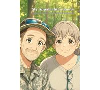 My Appalachian Roots: Stories of Family, Faith and the Mountains