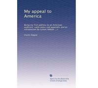 My appeal to America: Being my first address to an American audience