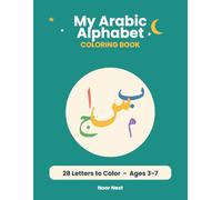 My Arabic Alphabet Coloring Book: Fun & Easy Arabic Letters to Color for Kids | Islamic Activity Book for Toddlers & Preschoolers Ages 3-7