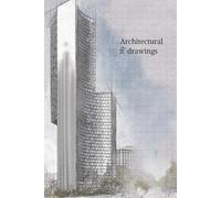 My Architectural Drawings: Hardcover sketchbook with 100+ pages for drawings with architectural and design inspiration