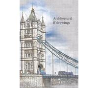 My Architectural Drawings: Hardcover sketchbook with 100+ pages for drawings with architectural and design inspiration