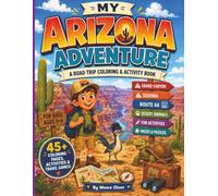 My Arizona Adventure: A Road Trip Coloring & Activity Book for Kids Ages 5-9