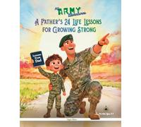 My Army Adventures: A Father’s 24 Life Lessons for Growing Strong