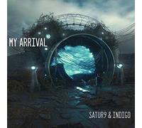 My Arrival - Satur9 & Indigo