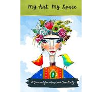 My Art. My Space. Creative Journal: Lined Pages for Journaling, Ideas, Sketches, and Daily Reflection for Artists, Writers, and Dreamers (Pages for You: Artful Pathways)
