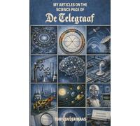 My Articles on the Science Page of De Telegraaf