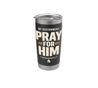 My Assignment Pray for Him 1 Thessalonians 5:17 Faith Vaso térmico de acero inoxidable de doble pared