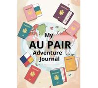 My Au Pair Adventure Journal: Au Pair Present / Diary