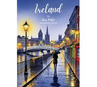 My Au Pair Adventure Journal: Ireland