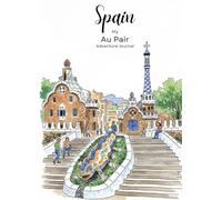 My Au Pair Adventure Journal: Spain