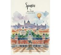 My Au Pair Adventure Journal: Spain