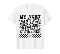 My Aunt Can't Get Mad at Me Because I'm Literally A Mini Her Camiseta