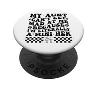 My Aunt Can't Get Mad at Me Because I'm Literally A Mini Her PopSockets PopGrip Adhesivo
