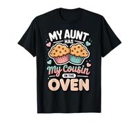 My Aunt Has My Cousin In The Oven Camiseta