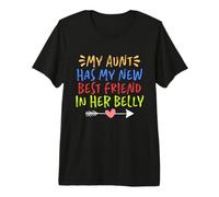 My Aunt has my New Best Friend in Her Belly Camiseta Premium