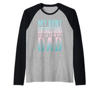 My Aunt Is Definitely Cooler Than My Dad Funny Aunt Saying Camiseta Manga Raglan
