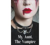 My Aunt, The Vampire: A Lesbian Young Adult Romance Novel