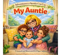 My Auntie (Adventures with Auntie Cra Cra)