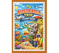 My Australia Travel Stamp Book: Travel Journal for Collecting Memories and Stamps at Train Station and Other Places, Trip Stamp Passport, Australia Exploration Keepsake
