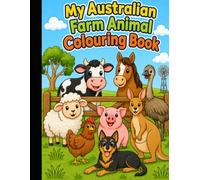 My Australian Farm Animal Colouring Book: 26 Cute Australian Farm Animals to Colour - Fun Activity & Learning Book for Kids Ages 4-8