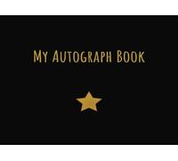 My Autograph Book: 100 Blank Pages for Celebrity Signatures & Messages | Portable 8.25” x 6” Keepsake for Fans & Collectors | Take to Concerts, Conventions & Events