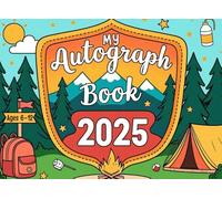 My Autograph Book 2025: A Keepsake Journal to Collect Signatures, Messages & Memories/ Perfect for School, Camp, or Events