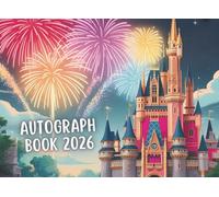 My Autograph Book 2026: A Signature and Photo Album for Kids to Collect Memories from Theme Park Adventures Around The World
